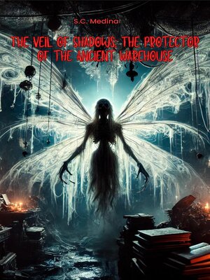 cover image of The Veil of Shadows the Protector of the Ancient Warehouse